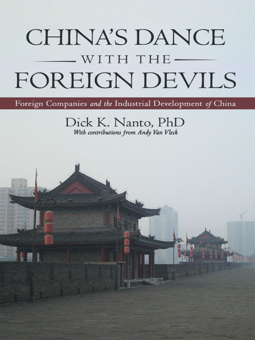 Title details for China's Dance with the Foreign Devils by Dick K. Nanto, PhD - Available